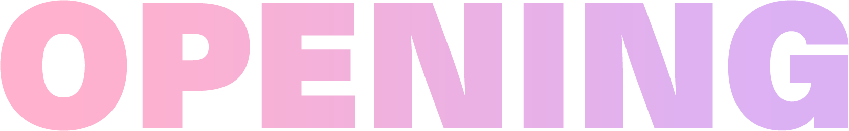 OPENING